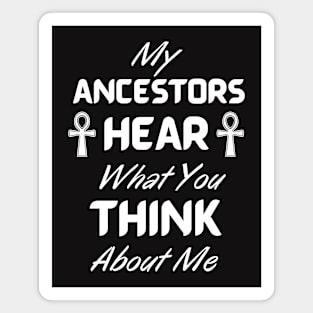 African Ancestors Protection, Sarcastic Ancestor Quote Magnet